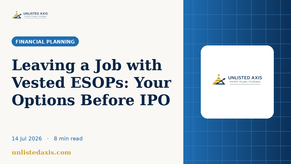 Leaving a Job with Vested ESOPs: Your Options Before IPO