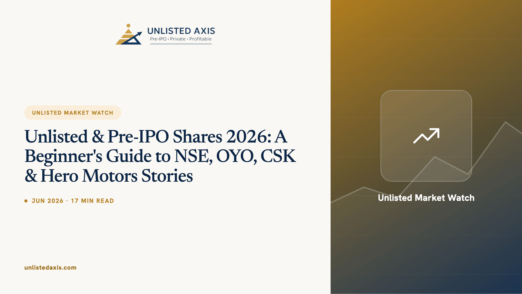 Unlisted & Pre-IPO Shares 2026: A Beginner's Guide to NSE, OYO, CSK & Hero Motors Stories